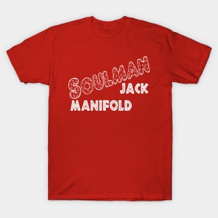 Soulman  jack manifold T-Shirt